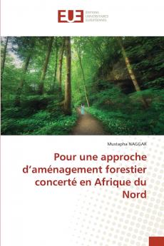 Pour une approche d'aménagement forestier concerté en Afrique du Nord