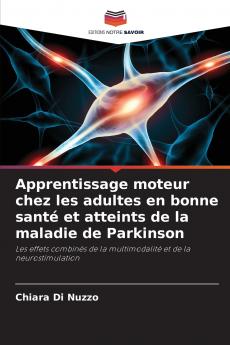 Apprentissage moteur chez les adultes en bonne santé et atteints de la maladie de Parkinson
