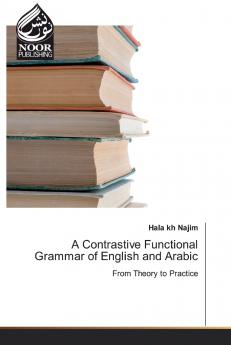 A Contrastive Functional Grammar of English and Arabic