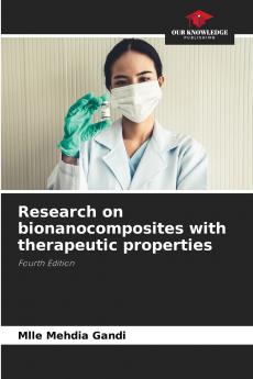 Research on bionanocomposites with therapeutic properties