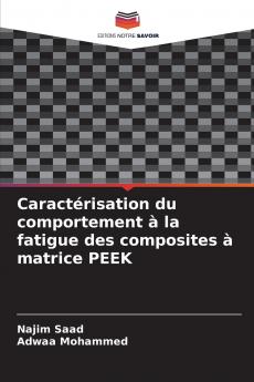 Caractérisation du comportement à la fatigue des composites à matrice PEEK