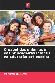 O papel dos enigmas e das brincadeiras infantis na educação pré-escolar