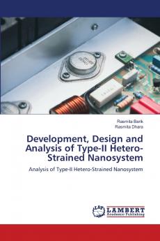 Development Design and Analysis of Type-II Hetero-Strained Nanosystem