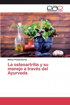La osteoartritis y su manejo a través del Ayurveda