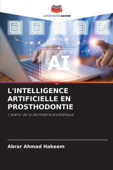L'INTELLIGENCE ARTIFICIELLE EN PROSTHODONTIE