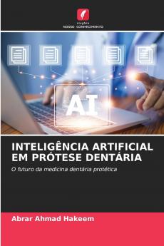 INTELIGÊNCIA ARTIFICIAL EM PRÓTESE DENTÁRIA