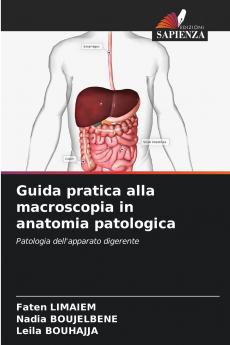 Guida pratica alla macroscopia in anatomia patologica