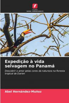 Expedição à vida selvagem no Panamá