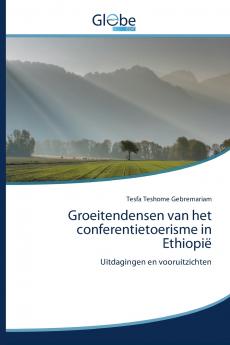 Groeitendensen van het conferentietoerisme in Ethiopië