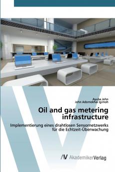 Oil and gas metering infrastructure