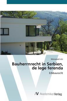 Bauherrnrecht in Serbien de lege ferenda
