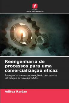 Reengenharia de processos para uma comercialização eficaz