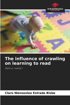 The influence of crawling on learning to read