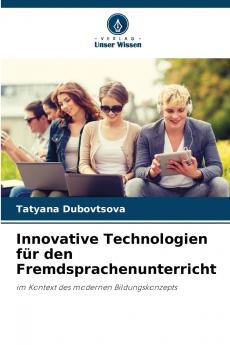 Innovative Technologien für den Fremdsprachenunterricht