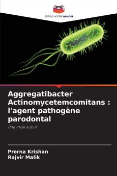 Aggregatibacter Actinomycetemcomitans