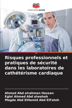 Risques professionnels et pratiques de sécurité dans les laboratoires de cathétérisme cardiaque