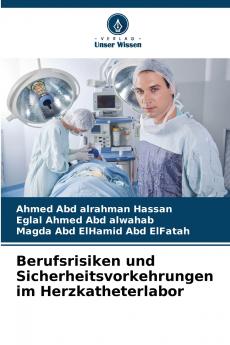 Berufsrisiken und Sicherheitsvorkehrungen im Herzkatheterlabor