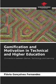 Gamification and Motivation in Technical and Higher Education