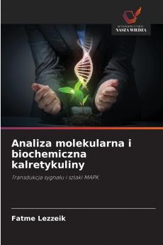 Analiza molekularna i biochemiczna kalretykuliny