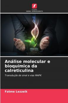 Análise molecular e bioquímica da calreticulina