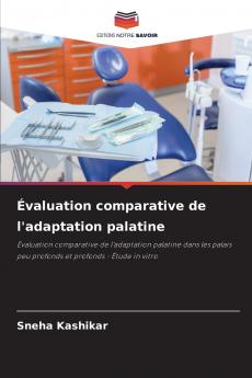 Évaluation comparative de l'adaptation palatine