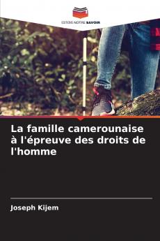 La famille camerounaise à l'épreuve des droits de l'homme