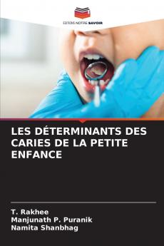 LES DÉTERMINANTS DES CARIES DE LA PETITE ENFANCE