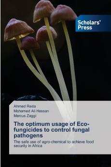 The optimum usage of Eco- fungicides to control fungal pathogens