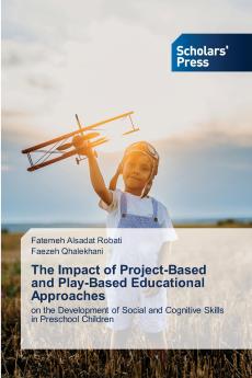 The Impact of Project-Based and Play-Based Educational Approaches