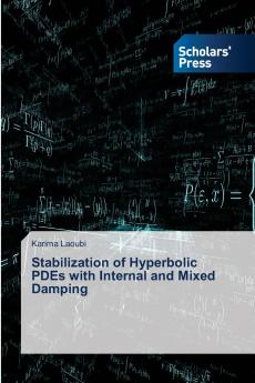 Stabilization of Hyperbolic PDEs with Internal and Mixed Damping