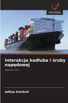 Interakcja kadłuba i śruby napędowej