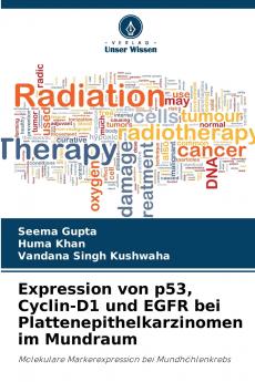 Expression von p53 Cyclin-D1 und EGFR bei Plattenepithelkarzinomen im Mundraum