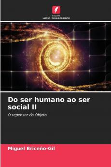 Do ser humano ao ser social II