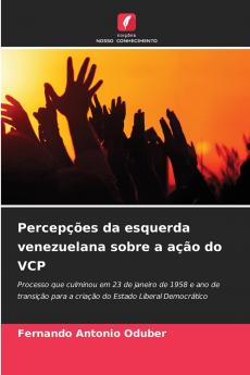 Percepções da esquerda venezuelana sobre a ação do VCP