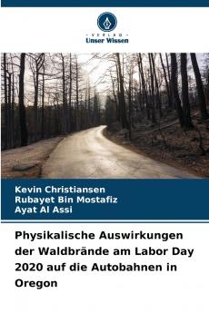 Physikalische Auswirkungen der Waldbrände am Labor Day 2020 auf die Autobahnen in Oregon