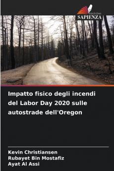 Impatto fisico degli incendi del Labor Day 2020 sulle autostrade dell'Oregon