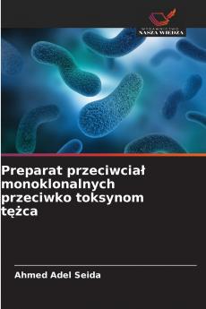 Preparat przeciwciał monoklonalnych przeciwko toksynom tężca