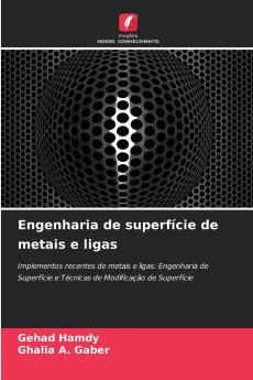 Engenharia de superfície de metais e ligas