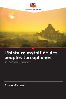 L'histoire mythifiée des peuples turcophones