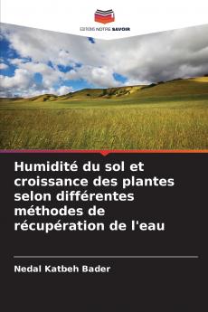 Humidité du sol et croissance des plantes selon différentes méthodes de récupération de l'eau