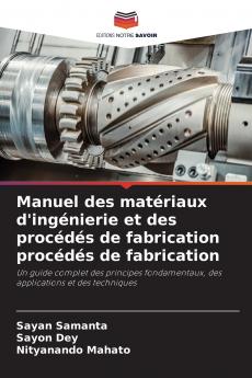 Manuel des matériaux d'ingénierie et des procédés de fabrication procédés de fabrication