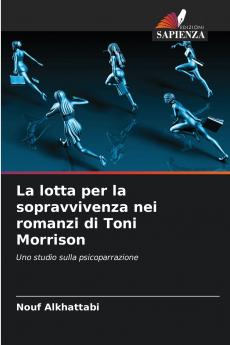 La lotta per la sopravvivenza nei romanzi di Toni Morrison