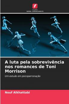 A luta pela sobrevivência nos romances de Toni Morrison