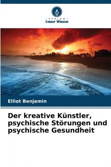 Der kreative Künstler psychische Störungen und psychische Gesundheit