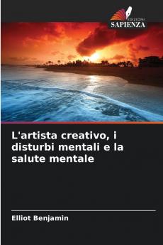 L'artista creativo i disturbi mentali e la salute mentale