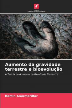 Aumento da gravidade terrestre e bioevolução
