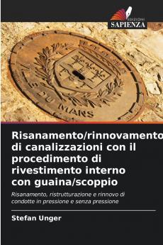 Risanamento/rinnovamento di canalizzazioni con il procedimento di rivestimento interno con guaina/scoppio