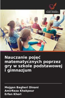 Nauczanie pojęć matematycznych poprzez gry w szkole podstawowej i gimnazjum