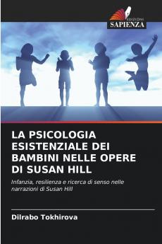 LA PSICOLOGIA ESISTENZIALE DEI BAMBINI NELLE OPERE DI SUSAN HILL