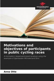 Motivations and objectives of participants in public cycling races